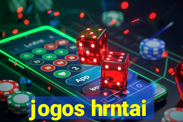 jogos hrntai